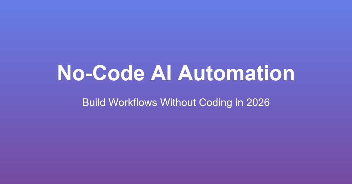 AI workflow automation 2026 production pipeline diagram